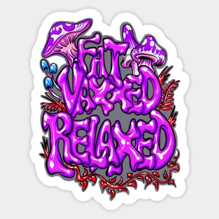 Fat Vaxxed Relaxed Sticker